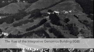 The history of Biosciences at Berkeley Lab and the IGB's location.